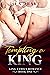Tempting a King