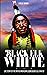 Black Elk White: Life Story...