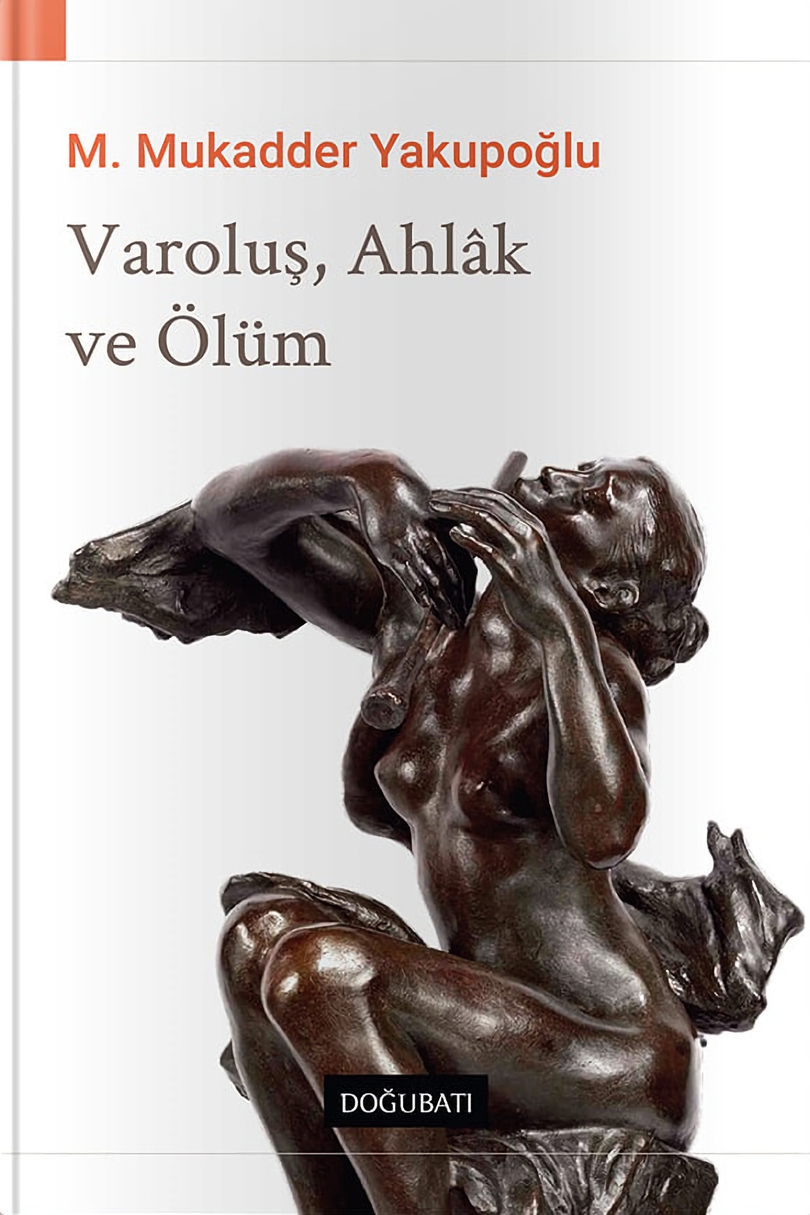 Varoluş, Ahlâk ve Ölüm