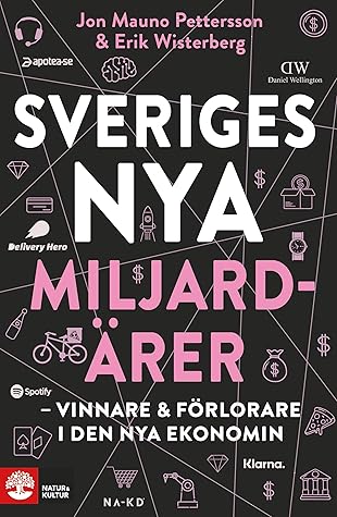 Sveriges nya miljardärer – Vinnare och förlorare i den nya ekonomin