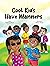 Cool Kids Have Manners by Freedom N. Monk