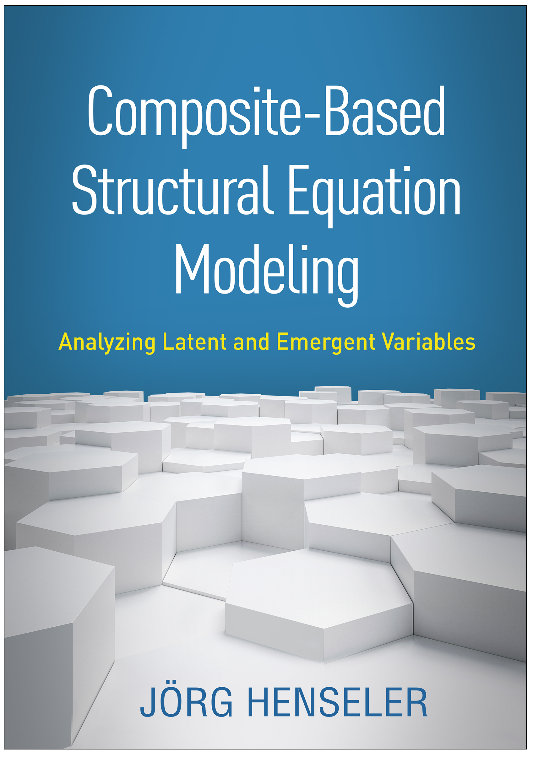 Composite-Based Structural Equation Modeling: Analyzing Latent and Emergent Variables (Methodology in the Social Sciences Series)