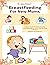 Breastfeeding For New Moms:...