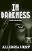 In Darkness: Story Collection
