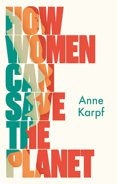 How Women Can Save The Planet (Hardcover)