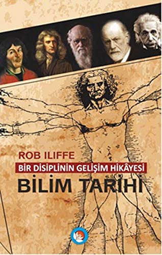 Bilim Tarihi Bir Disiplinin Gelisim Hikayesi