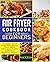 AIR FRYER COOKBOOK FOR BEGI...