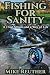 Fishing for Sanity: A Trout Stream and a Way of Life