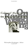 Cultural Materialism: On Raymond Williams (Volume 9) (Studies in Classical Philology)