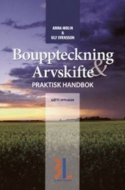 Bouppteckning & Arvskifte : Praktisk handbok (Paperback)