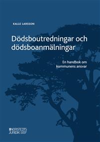 Dödsboutredningar och dödsboanmälningar : En handbok om kommunens ansvar (Paperback)