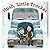Hush, Little Trucker: A Picture Book