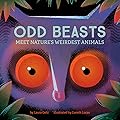 Odd Beasts: Meet Nature's Weirdest Animals
