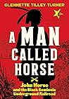 A Man Called Horse by Glennette Tilley Turner