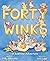 Forty Winks: A Bedtime Adve...