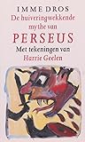De huiveringwekkende mythe van Perseus