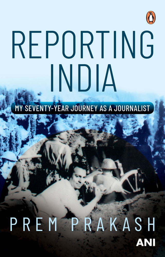 Reporting India: My Seventy-year Journey as a Journalist (Hardcover)