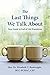 The Last Things We Talk About: Your Guide to End of Life Transitions