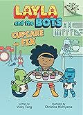 Cupcake Fix: A Branches Book (Layla and the Bots #3)