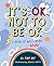 It's OK Not to Be OK: A Gui...
