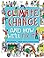 Climate Change and How We'll Fix It: The Real Problem and What We Can Do to Fix It
