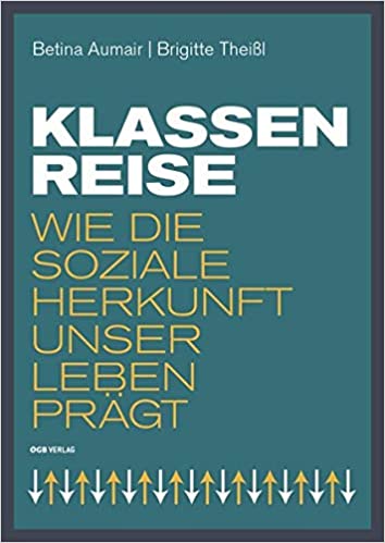 Klassenreise. Wie die soziale Herkunft unser Leben prägt (Paperback)