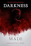 Darkness Made