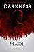 Darkness Made (The Marked T...