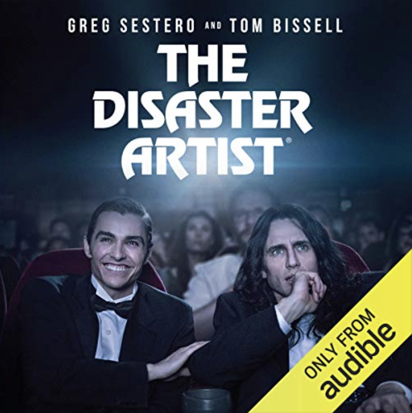 The Disaster Artist: My Life Inside The Room, the Greatest Bad Movie Ever Made