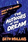 The Authors of This Dream (Edge of the Known, Book 1)