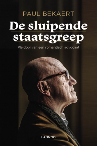 De sluipende staatsgreep: Pleidooi van een romantisch advocaat