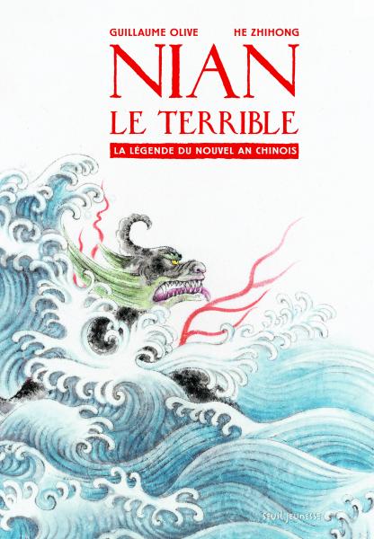 Nian le terrible. La Légende du Nouvel an chinois