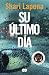 Su último día