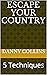 Escape Your Country  by Danny Collins