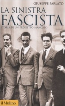 La sinistra fascista: storia di un progetto mancato (Paperback)