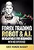 Forex Trading Robot and A.I...