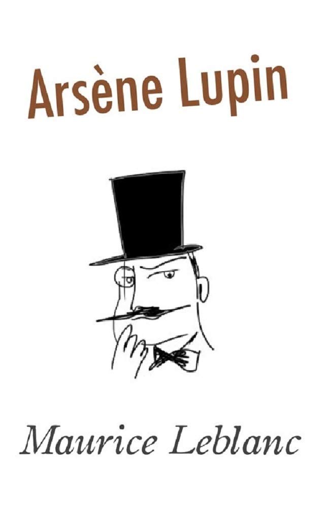 Arsène Lupin: Gentleman Thief Classic Edition Annotated