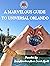 A Marvelous Guide to Universal Orlando by Kari Dillon