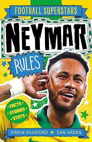 Neymar Rules (Football Superstars Book 10)