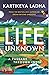 Life Unknown: - A Passage Through India