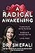 A Radical Awakening by Shefali Tsabary