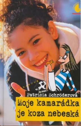 Moje kamarádka je koza nebeská! (Beste Freundin, blöde Kuh!, #1)