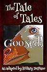 Goosed!: a funny fairy tale one act play [Theatre Script] (Fairly Obscure Fairy Tale Plays Book 2)