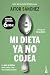 Mi dieta ya no cojea by Aitor Sánchez García