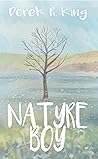 Natyre Boy by Derek R. King