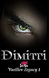 Dimitri: Vasiliev Legacy 1 (Spanish Edition) Dimitri: Vasiliev Legacy 1 (Spanish Edition)