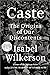Caste: The Origins of Our Discontents
