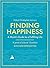 Finding Happiness: Monastic Steps for a Fulfilling Life