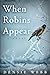 When Robins Appear