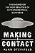 Making Contact: Preparing for the New Realities of Extraterrestrial Existence